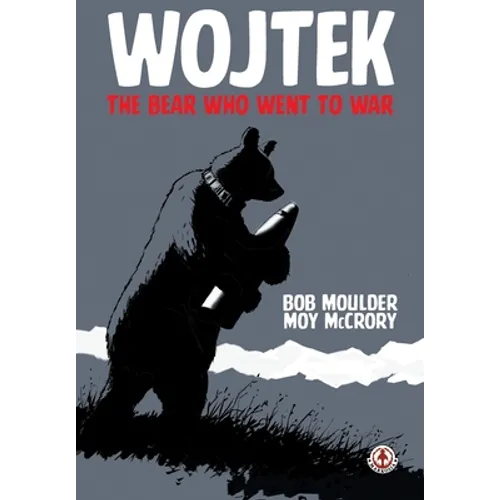 Wojtek: The Bear Who Went to War - Paperback