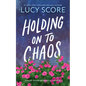 Holding on to Chaos - Paperback