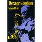 Dexter Gordon: A Musical Biography - Paperback