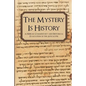 The Mystery is History: A Hebraic Commentary and Historical Evaluation of the Apocalypse - Paperback
