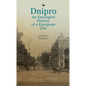 Dnipro: An Entangled History of a European City - Paperback
