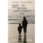 Mother, I Don't Forgive You: A Necessary Alternative For Healing - Paperback
