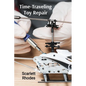 Time-Traveling Toy Repair: Extended Manual for Fixing Historical Playthings - Paperback