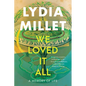 We Loved It All: A Memory of Life - Paperback