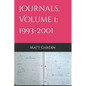 Journals, Volume 1: 1993-2001 - Paperback