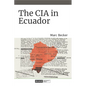 The CIA in Ecuador - Hardcover