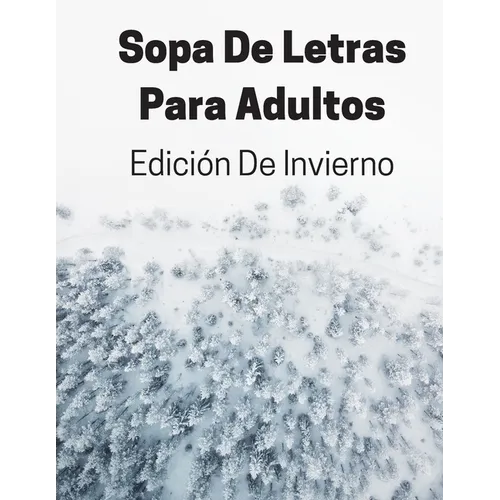 Sopa De Letras Para Adultos Edición De Invierno: Rompecabezas De Letras Grandes Con Soluciones - Paperback