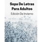 Sopa De Letras Para Adultos Edición De Invierno: Rompecabezas De Letras Grandes Con Soluciones - Paperback