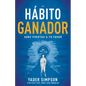El Hábito Ganador: Abre Puertas a Tu Favor - Paperback
