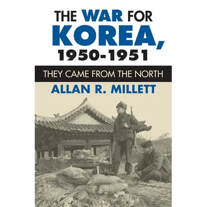 The War for Korea, 1950-1951: They Came from the North - Hardcover