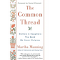 The Common Thread: Mothers and Daughters: The Bond We Never Outgrow - Paperback