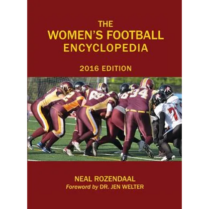The Women's Football Encyclopedia: 2016 Edition - Hardcover