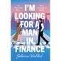 I'm Looking for a Man in Finance - Hardcover