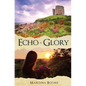 Echo of Glory: An Irish Legends Romance - Paperback