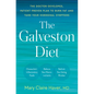 The Galveston Diet: The Doctor-Developed, Patient-Proven Plan to Burn Fat and Tame Your Hormonal Symptoms - Hardcover