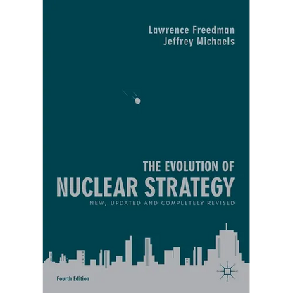The Evolution of Nuclear Strategy: New, Updated and Completely Revised - Paperback