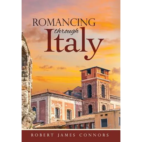 Romancing Through Italy - Hardcover