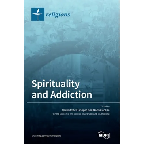 Spirituality and Addiction - Hardcover
