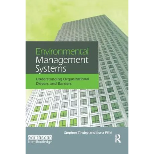 Environmental Management Systems: Understanding Organizational Drivers and Barriers - Paperback