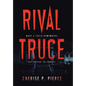 Rival Truce: What a Child Remembers, yet Defies to Forget - Hardcover