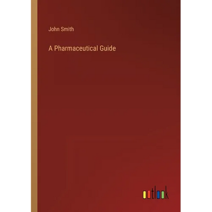 A Pharmaceutical Guide - Paperback