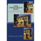 The Springfield Boys: Abraham Lincoln, Joshua Speed, and Billy Herndon - Paperback