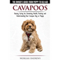 Cavapoos - The Owner's Guide From Puppy To Old Age - Buying, Caring for, Grooming, Health, Training and Understanding Your Cavapoo Dog or Puppy - Paperback