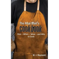 The Real Man's Cookbook: How, When, What and Why to Cook - Paperback