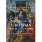 Handbook of Christian Feasts and Customs - Hardcover