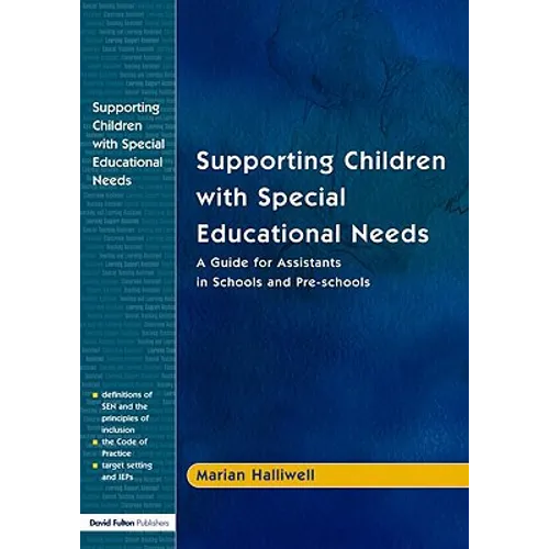 Supporting Children with Special Educational Needs: A Guide for Assistants in Schools and Pre-Schools - Paperback