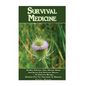 Survival Medicine: 30 Best Essential Oils, Healing Herbs And Salves For Excellent Health + 22 Effective Natural Remedies For The Treatmen - Paperback