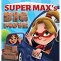 Super Max's Big Move - Hardcover