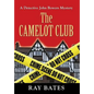 THE CAMELOT CLUB - with Detective John Bowers - Hardcover