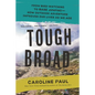 Tough Broad: From Bird-Watching to Base Jumping--How Outdoor Adventure Improves Our Lives as We Age - Paperback