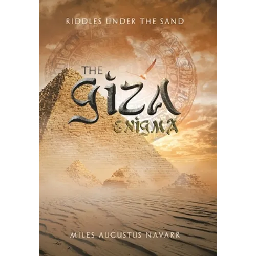 The Giza Enigma: Riddles Under the Sand - Hardcover