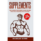 Supplements: The Ultimate Supplement Guide For Men: Health, Fitness, Bodybuilding, Muscle and Strength - Hardcover