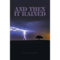 And Then It Rained - Paperback