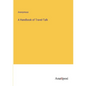 A Handbook of Travel-Talk - Paperback