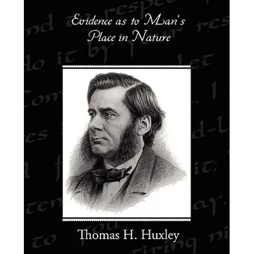 Evidence as to Man's Place in Nature - Paperback