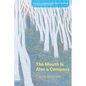 The Mouth Is Also a Compass - Paperback