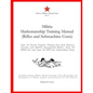 Militia Marksmanship Training Manual (Rifles and Submachine Guns): Type 53 Mosin Nagant, Chiang Kai-shek Mauser, Arisaka and M1903 Springfield Rifles; - Paperback