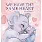 We Have the Same Heart - Hardcover
