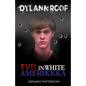 Dylann Roof: Evil in White Amerikkka - Paperback