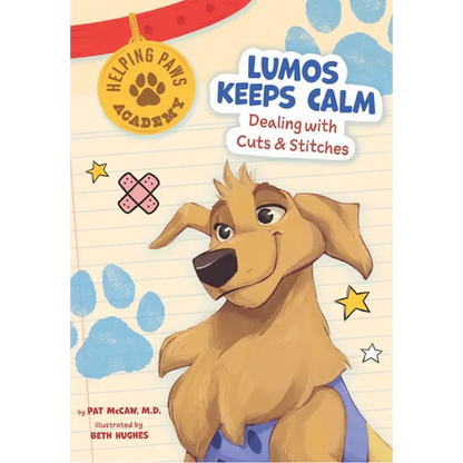 Lumos Keeps Calm: Dealing with Cuts & Stitches - Library Binding