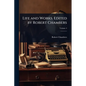 Life and Works. Edited by Robert Chambers - Paperback