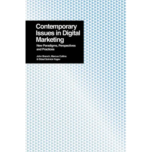 Contemporary Issues in Digital Marketing: New Paradigms, Perspectives, and Practices - Paperback