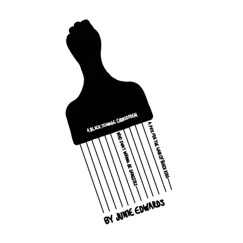 A Pick For The Hair Of Black Kids Who Don't Wanna Be Gangstaz - Hardcover
