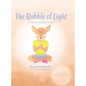 The Bubble of Light: A Story of Self-Love (Includes Guided Mindfulness Activities for Kids) - Hardcover