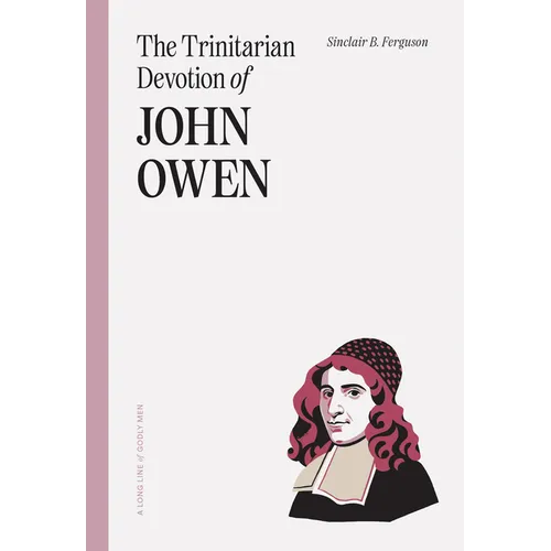 The Trinitarian Devotion of John Owen - Paperback
