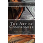 The Art of Compromise - Special Edition: Aural Piano Tuning - Paperback